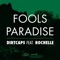 Fools Paradise (feat. Rochelle) - Dirtcaps lyrics