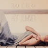 Trax to Relax: Hot Summer