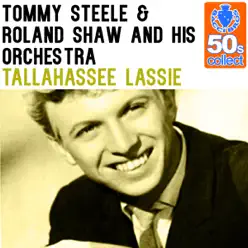 Tallahassee Lassie (Remastered) - Single - Roland Shaw & His Orchestra Tallahassee Lassie (Remastered) - Single - Roland Shaw & His Orchestra