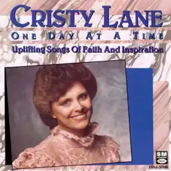 One Day at a Time - Uplifting Songs of Faith and Inspiration - Cristy Lane One Day at a Time - Uplifting Songs of Faith and Inspiration - Cristy Lane