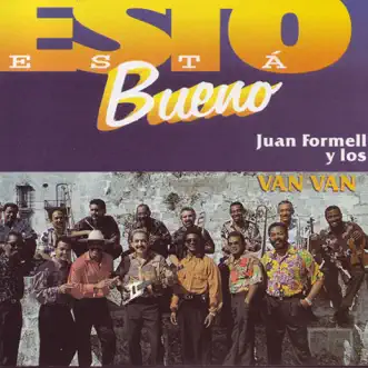 Esto Está Bueno by Juan Formell & Los Van Van album reviews, ratings, credits