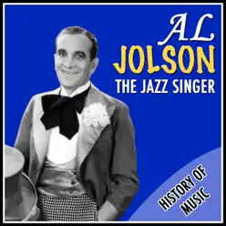 History of Music. Al Jolson, The Jazz Singer - Al Jolson