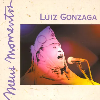 Luiz Gonzaga - Meus Momentos - Luiz Gonzaga