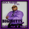 Big Butts Not Big Mouths (feat. A-FS) - Single