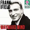 Wayward Wind (Remastered) - Single album lyrics, reviews, download