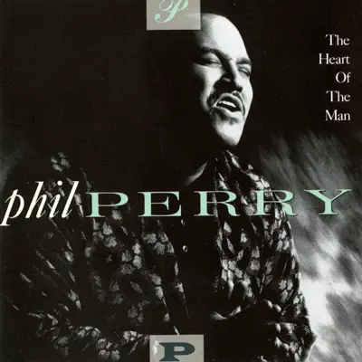 The Heart of the Man - Phil Perry