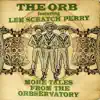More Tales from the Orbservatory (feat. Lee "Scratch" Perry) album lyrics, reviews, download