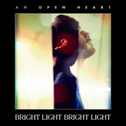 An Open Heart - EP - Bright Light Bright Light
