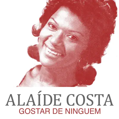 Gostar de Ninguém - Single - Alaíde Costa