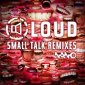 LOUD - Small Talk (Tor.Ma in Dub Remix)