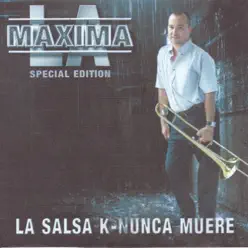 La Salsa K - Nunca Muere - La Máxima La Salsa K - Nunca Muere - La Máxima