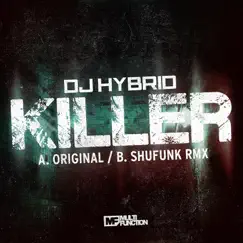 Killer - Single by DJ Hybrid & Shufunk album reviews, ratings, credits
