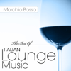 The Best of Italian Lounge Music - Marchio Bossa