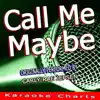 Call Me Maybe (Originally Performed By Carly Rae Jepsen) [Karaoke Version] song lyrics