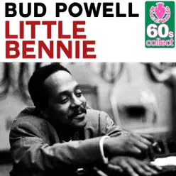 Little Bennie (Remastered) - Single - Bud Powell Little Bennie (Remastered) - Single - Bud Powell