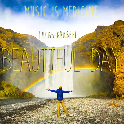 Beautiful Day - Single - Lucas Grabeel