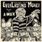 Money Printer (feat. Erk tha Jerk) - A-Wax lyrics