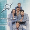 D'Arrasar - Podia Acabar o Mundo