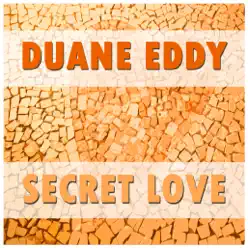 Duane Eddy - Secret Love - Duane Eddy