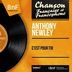 C'est pour toi (feat. Eric Rogers) [Mono version] - Single - Anthony Newley