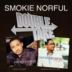 Double Take: Smokie Norful - Smokie Norful