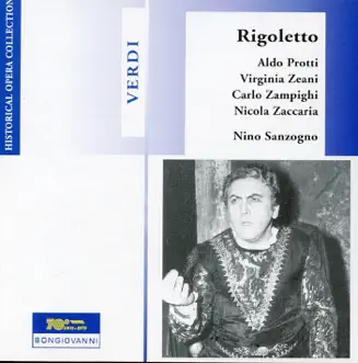 Verdi: Rigoletto by Aldo Protti, RAI Symphony Orchestra, Milan, Nino Sanzogno, Nicola Zaccaria, Carlo Zampighi & Virginia Zeani album reviews, ratings, credits