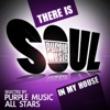 There Is Soul in My House