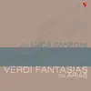 Stream & download Verdi, Fantasias on Arias