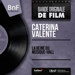 La reine du musique-hall (feat. Kurt Edelhagen et son orchestre) [Original Motion Picture Soundtrack, Mono Version] - EP - Caterina Valente