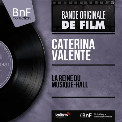 La reine du musique-hall (feat. Kurt Edelhagen et son orchestre) [Original Motion Picture Soundtrack, Mono Version] - EP - Caterina Valente