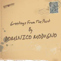 Greetings From The Past - Domenico Modugno