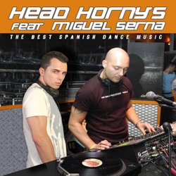 Head Horny's & Miguel Serna - No More