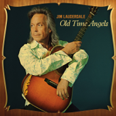 Old Time Angels - Jim Lauderdale