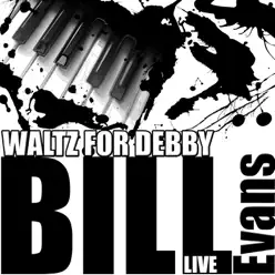 Waltz for Debby (Live) - Bill Evans