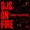 Stream & download Djs on Fire - EP