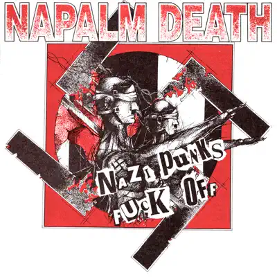 Nazi Punks Fuck Off - EP - Napalm Death