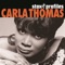 You'll Lose a Good Thing - Carla Thomas lyrics