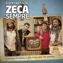 Zeca Sempre - Traz Outro Amigo Também