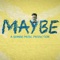 Maybe - Shabir lyrics