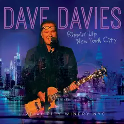 Rippin' up New York City (Live at the City Winery) - Dave Davies