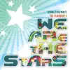 We Are the Stars - Single album lyrics, reviews, download