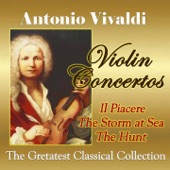 Vivaldi: Violin Concertos, Il Piacere, The Storm at Sea, The Hunt (The Greatest Classical Collection) artwork