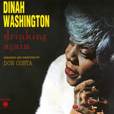 Drinking Again - Dinah Washington