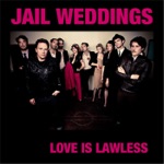 Jail Weddings - Somebody Lonely
