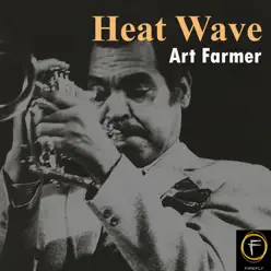 Heat Wave - Art Farmer Heat Wave - Art Farmer