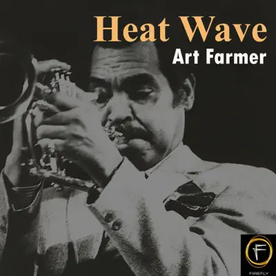 Heat Wave - Art Farmer
