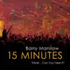 15 Minutes (Fame... Can You Take It?) album lyrics, reviews, download