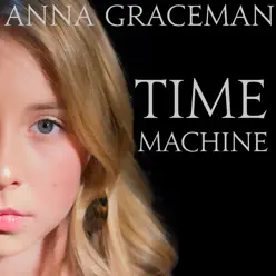 Time Machine - Single - Anna Graceman