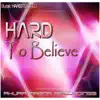 Stream & download Hard to Believe - Single