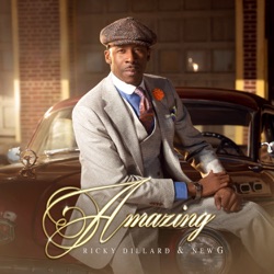 Ricky Dillard & New G - Amazing